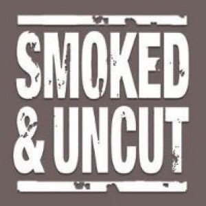 Smoked & Uncut 