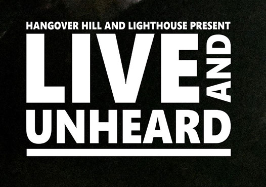 News: Hangover Hill Presents “Live & Unheard” On October 13th