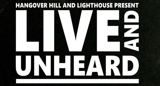 Hangover Hill Presents “Live & Unheard” On October 13th 2022