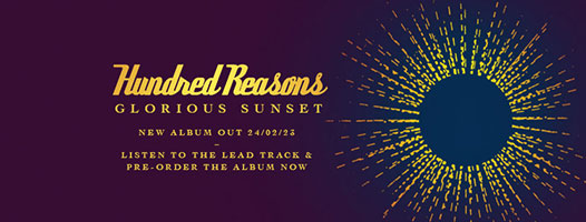 News: Hundred Reasons Announce first album in 15 years Glorious Sunset to be released