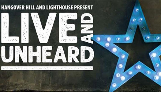 Hangover Hill Presents “Live & Unheard” at Lighthouse Poole