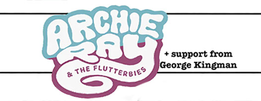 News: Archie Ray And The Flutterbies To Play The Boiler Room In Poole