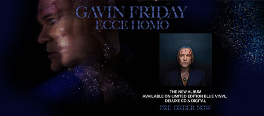 News: Gavin Friday Returns With First New Solo Album In 13 Years “Ecce Homo”