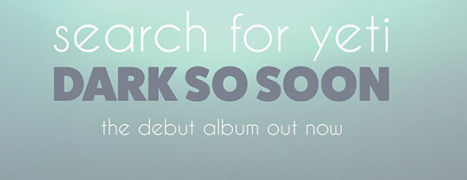 Album: “Dark So Soon” by Search For Yeti